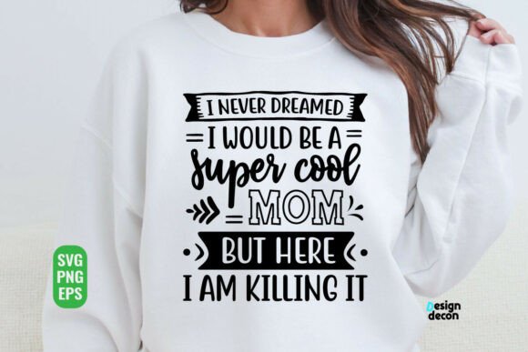 Funny Mom Mama Saying SVG PNG: Crafts & Graphics