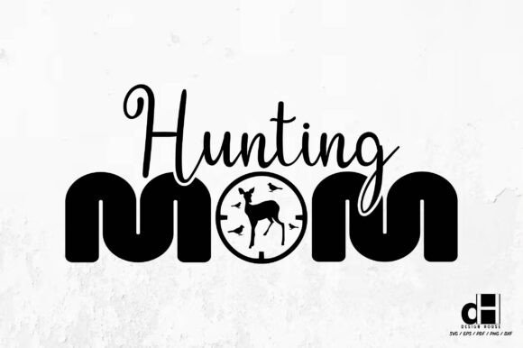 Hunting Mom SVG: Crafts & Graphics Review