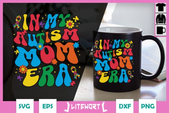 In My Autism Mom Era Love SVG: Graphics for Crafts