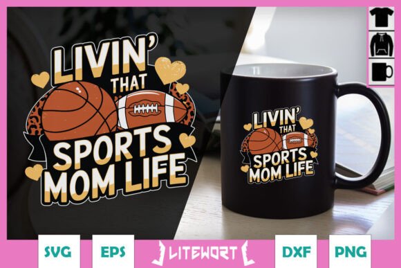 Livin Sports Mom Life Basketball SVG: Graphics for Crafts