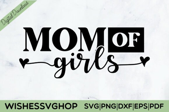 Mom of Girls SVG PNG: A Designer's Review for Embroidery