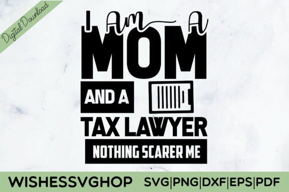 MOM TAX LAWYER SVG PNG: Crafts & Graphics Review