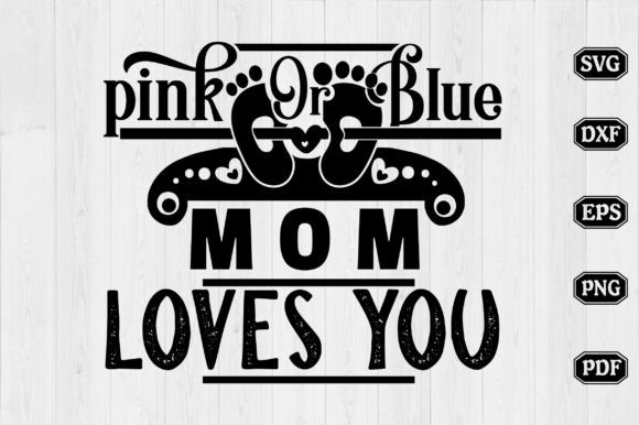 Pink or Blue Mom Loves You SVG: Graphics for Crafts