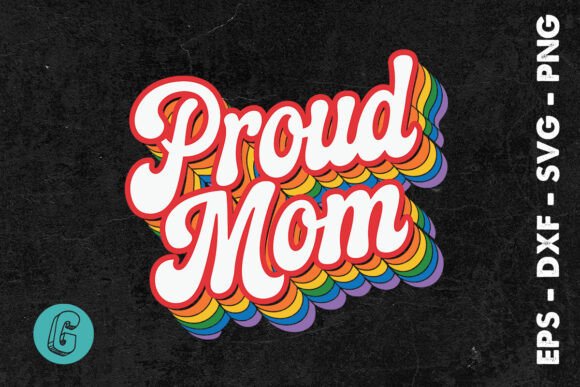 Proud Mom Pride Rainbow SVG: Graphics for Crafts