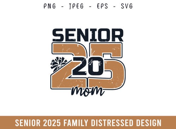 Senior 2025 Mom Cheer: Graphics for Crafts