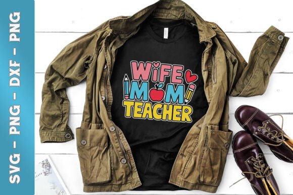 Wife Mom Teacher SVG: Graphics for Crafts & Blogs